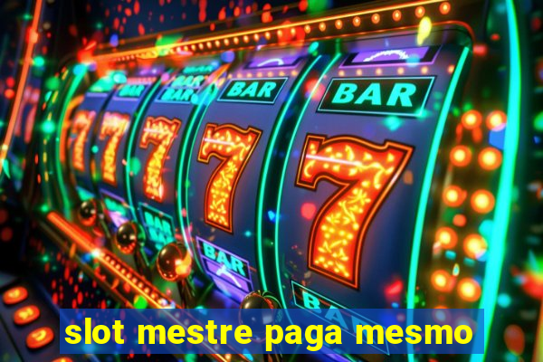 slot mestre paga mesmo